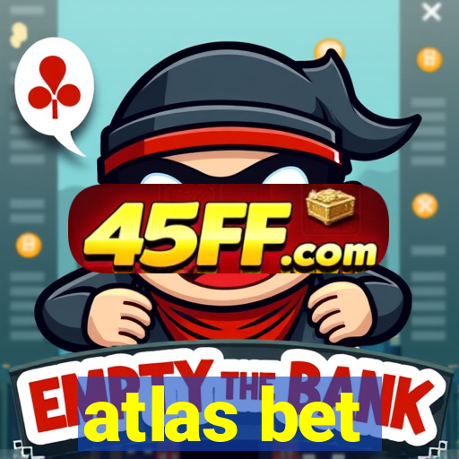 atlas bet